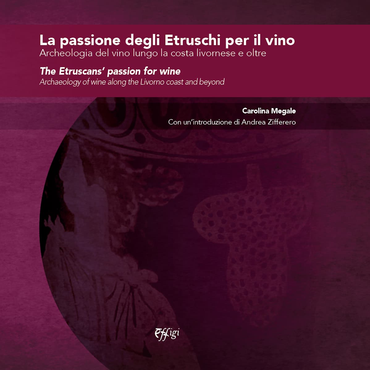 Gli Etruschi, il vino e le origini di una cultura millenaria