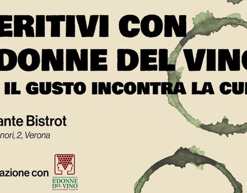 Aperitivi tra vini e cultura: a Verona debutta la rassegna delle Donne del Vino