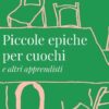 Ro Corradin, piccole epiche tra cucina e mito